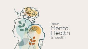 Your Mental Health is Wealth