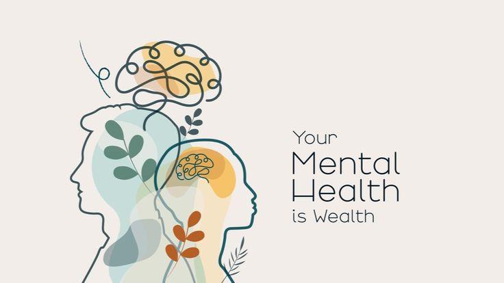 Your Mental Health is Wealth