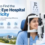 Best Eye Hospital in Tricity. How to choose?