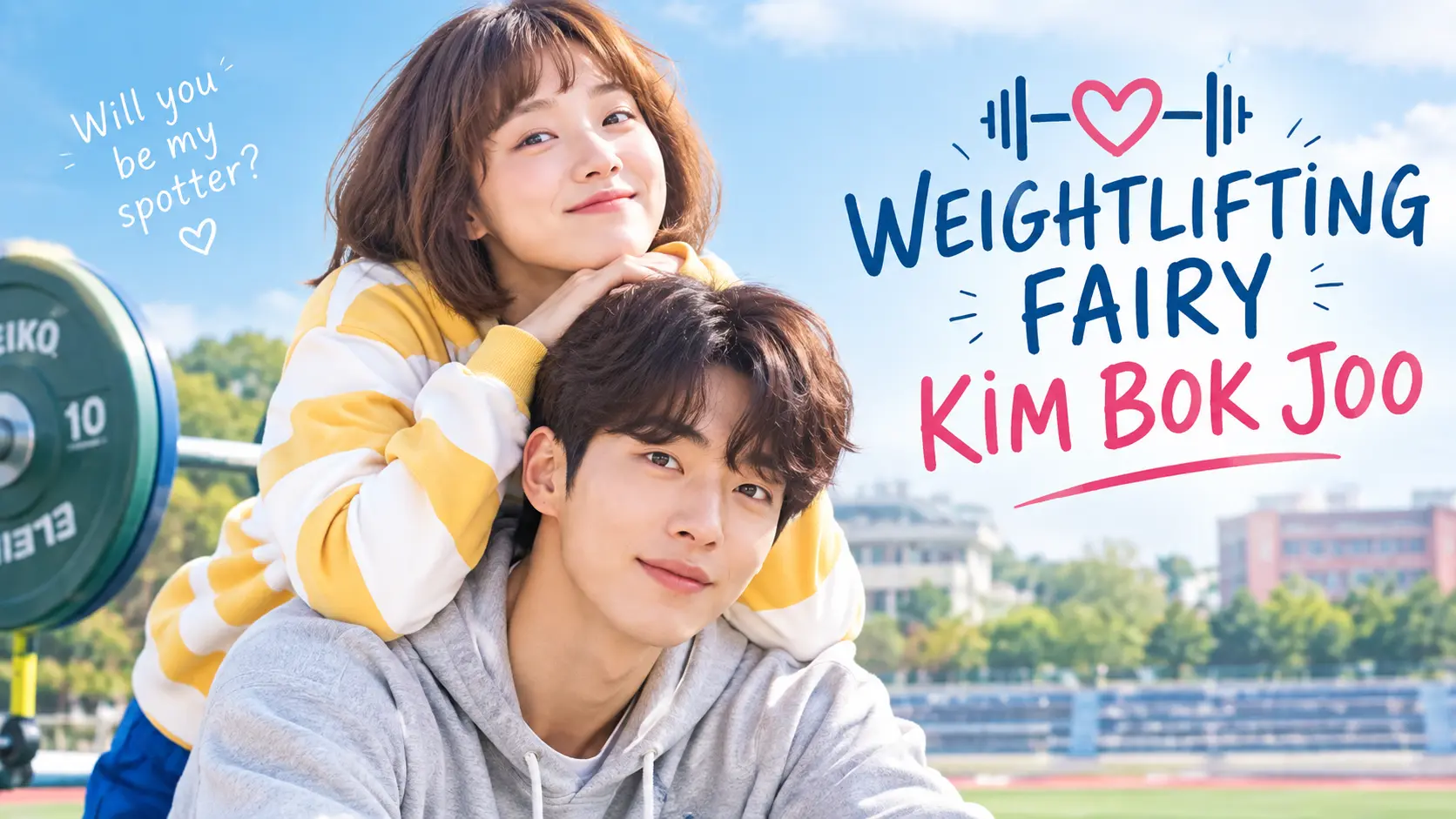 Weightlifting fairy Kim bok- joo Korean Drama